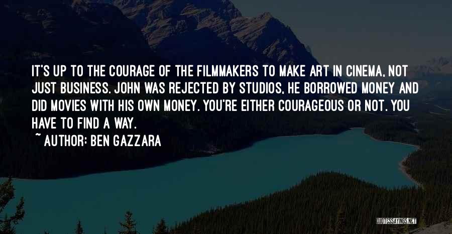 Art Studios Quotes By Ben Gazzara