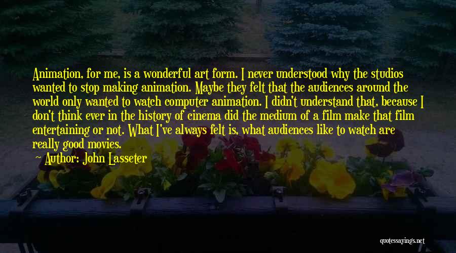 Art Studios Quotes By John Lasseter