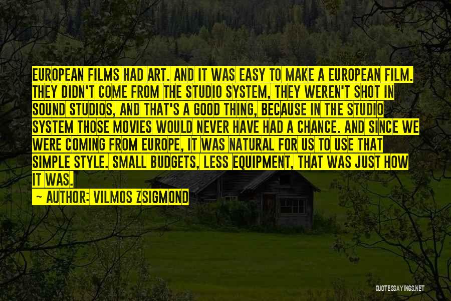 Art Studios Quotes By Vilmos Zsigmond