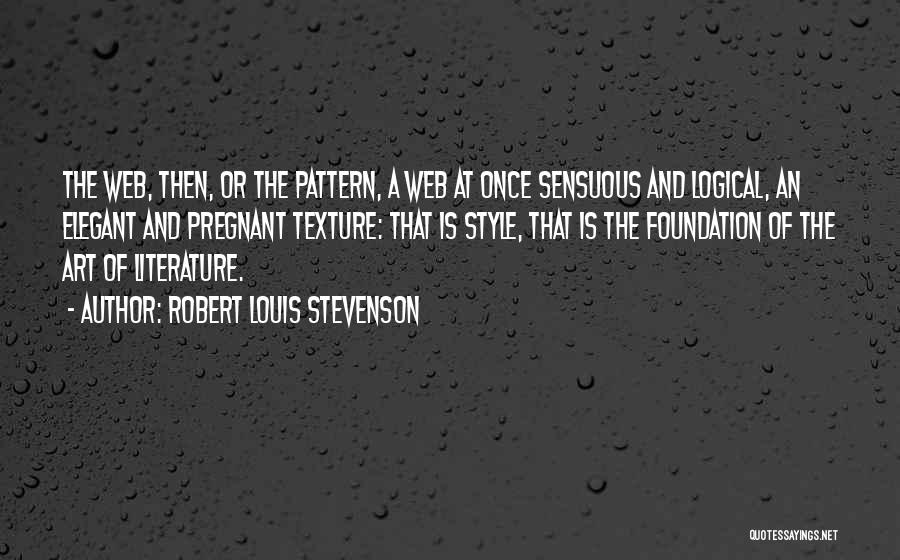 Art Style Quotes By Robert Louis Stevenson