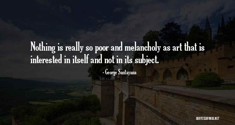 Art Subject Quotes By George Santayana Art Subject Quotes By George Santayana