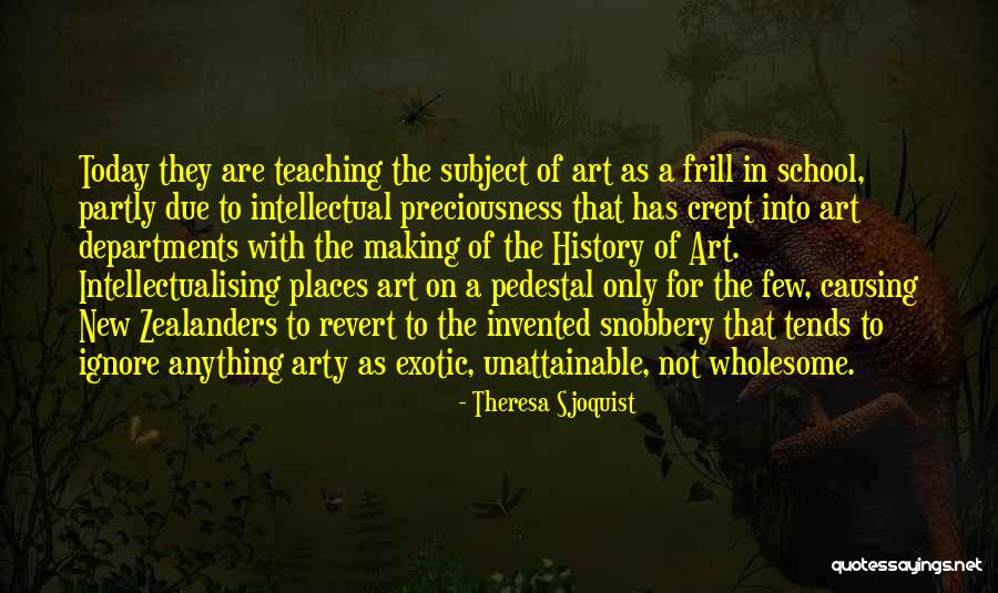 Art Subject Quotes By Theresa Sjoquist Art Subject Quotes By Theresa Sjoquist