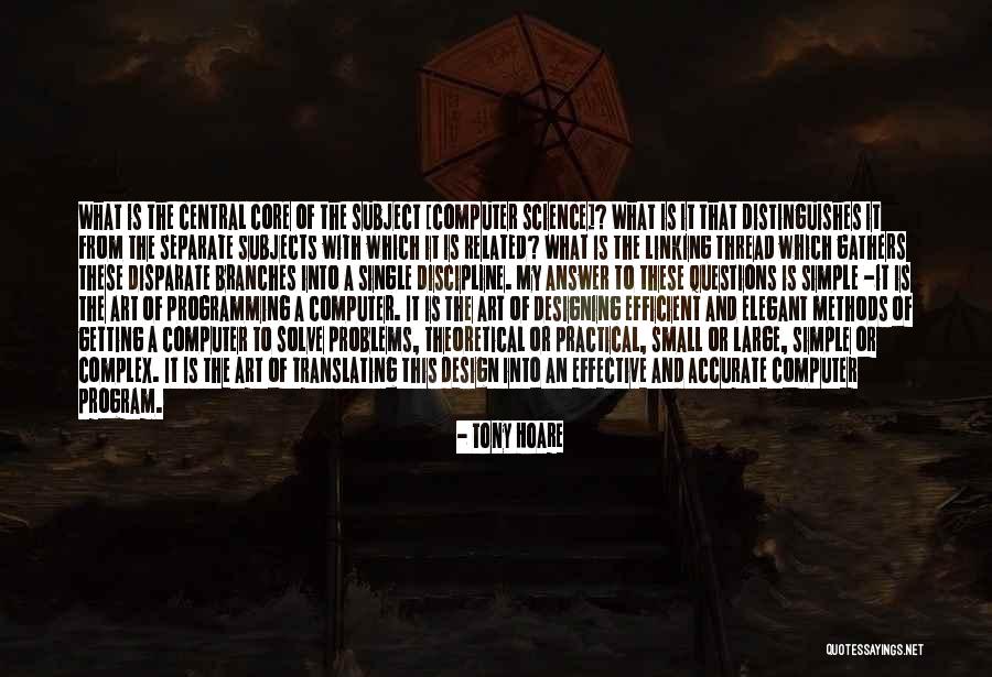 Art Subject Quotes By Tony Hoare Art Subject Quotes By Tony Hoare