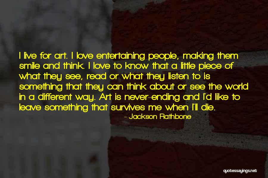 Art Survives Quotes By Jackson Rathbone Art Survives Quotes By Jackson Rathbone
