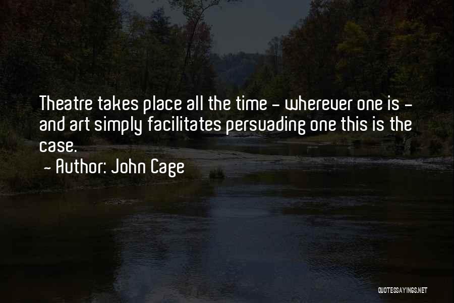 Art Takes Time Quotes By John Cage