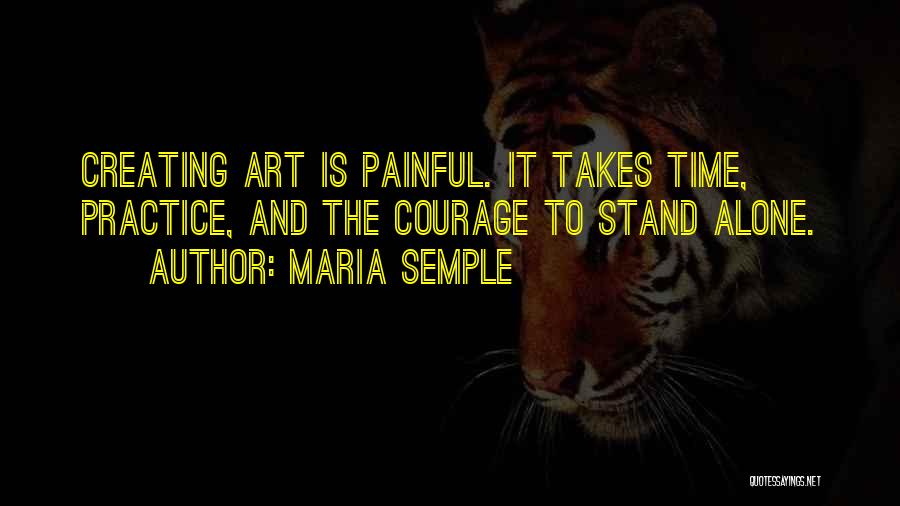 Art Takes Time Quotes By Maria Semple