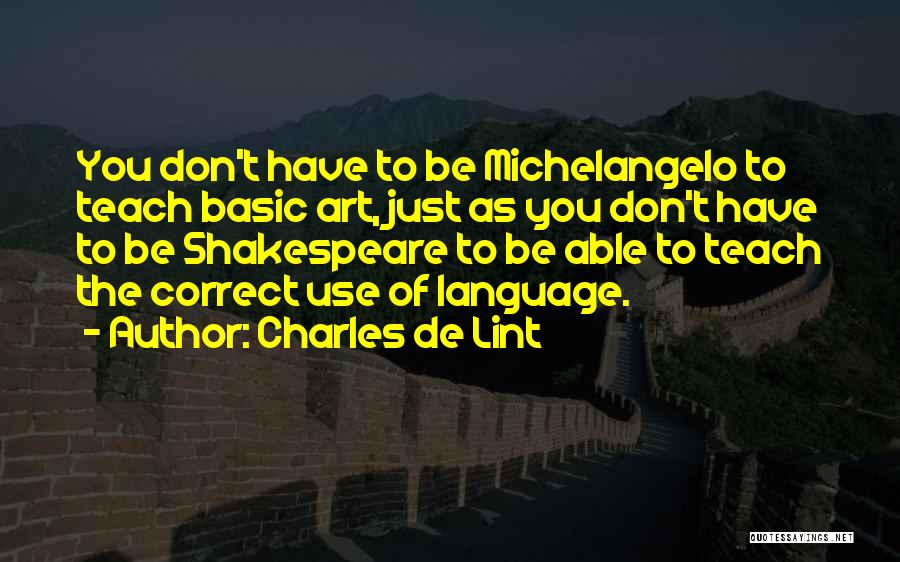 Art Teaching Quotes By Charles De Lint