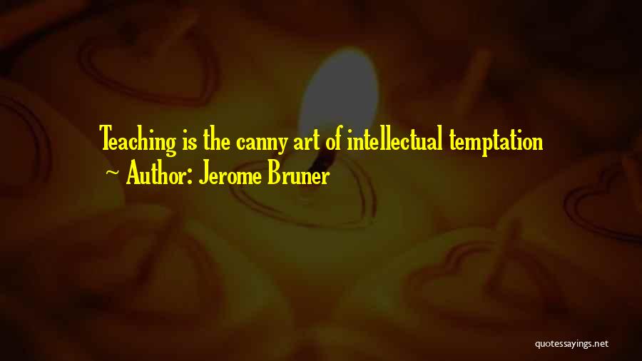 Art Teaching Quotes By Jerome Bruner