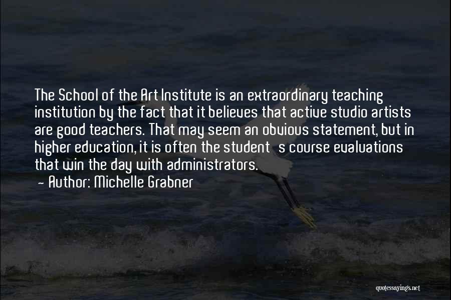 Art Teaching Quotes By Michelle Grabner