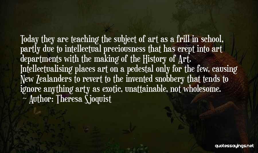 Art Teaching Quotes By Theresa Sjoquist