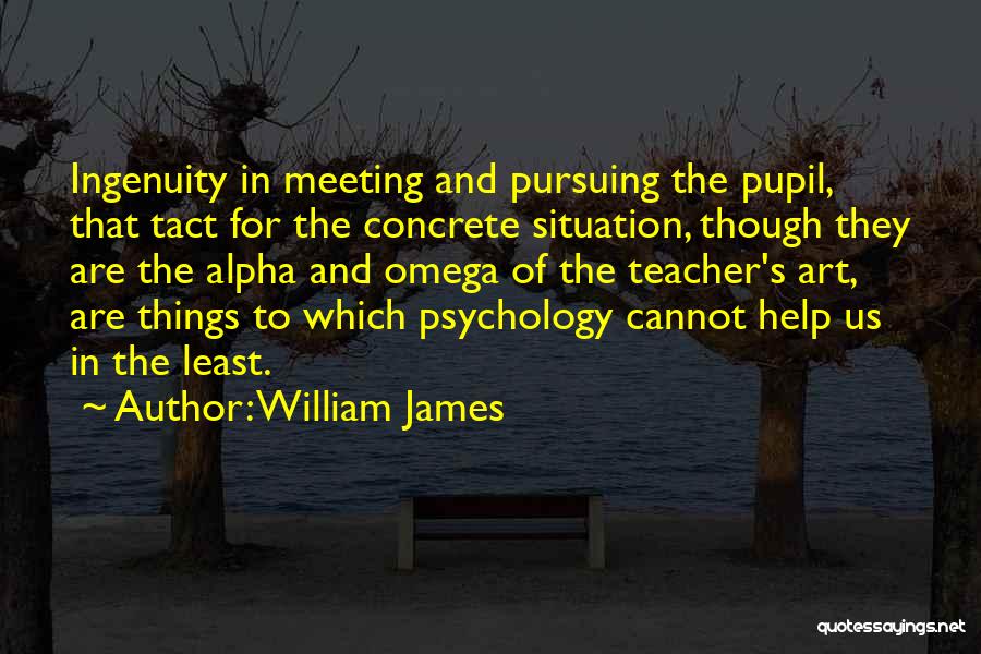 Art Teaching Quotes By William James