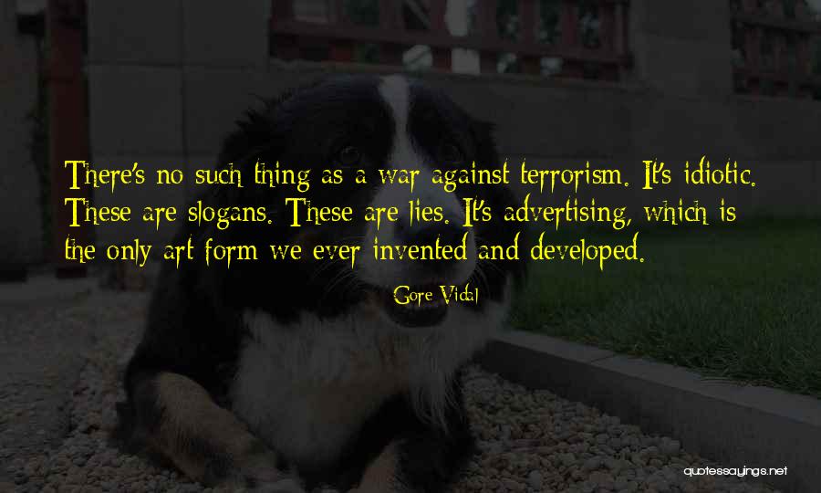 Art Terrorism Quotes By Gore Vidal Art Terrorism Quotes By Gore Vidal