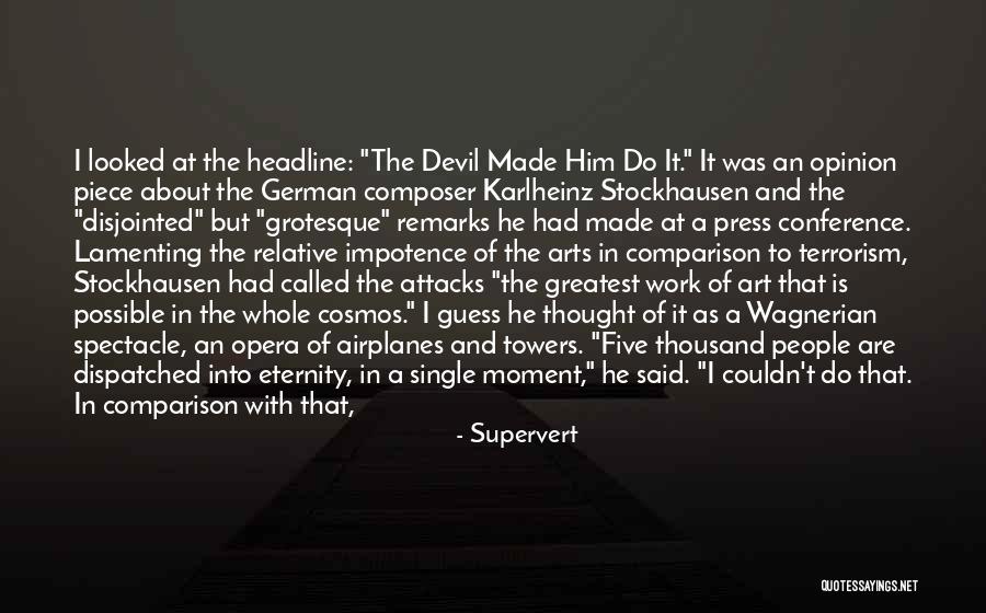 Art Terrorism Quotes By Supervert Art Terrorism Quotes By Supervert
