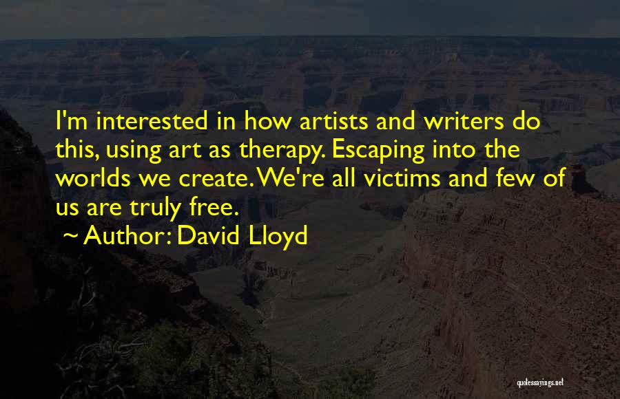 Art Therapy Quotes By David Lloyd