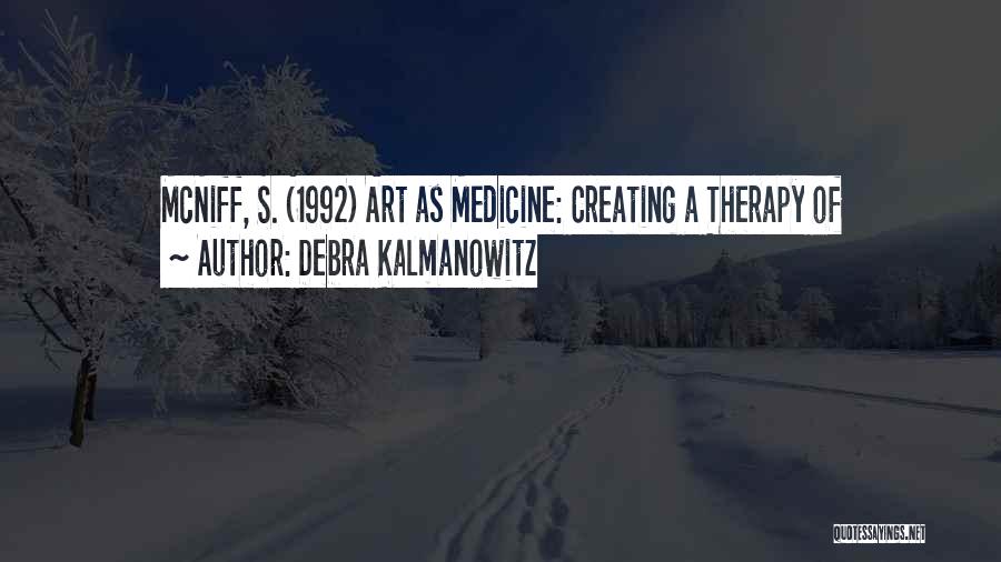 Art Therapy Quotes By Debra Kalmanowitz