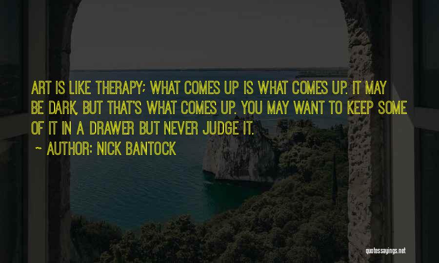 Art Therapy Quotes By Nick Bantock