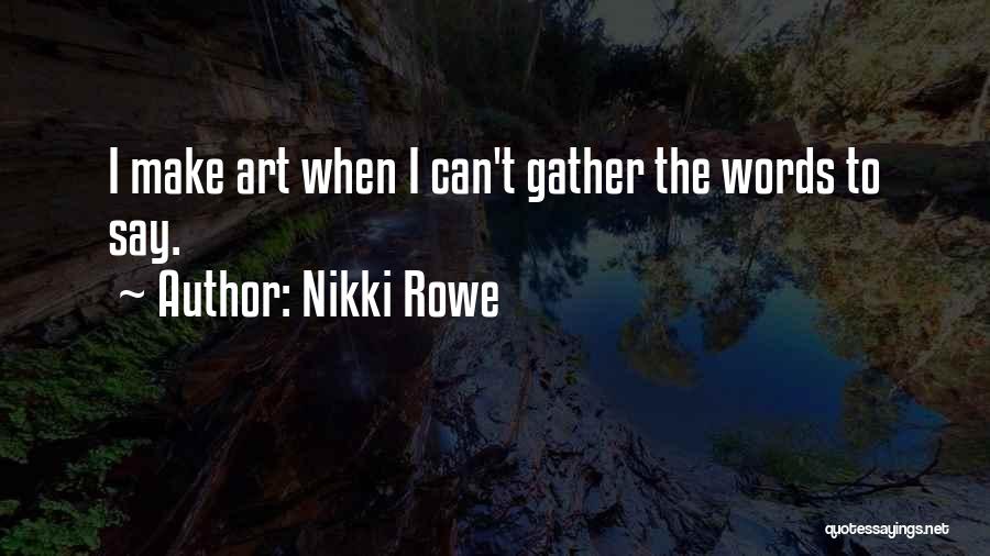 Art Therapy Quotes By Nikki Rowe