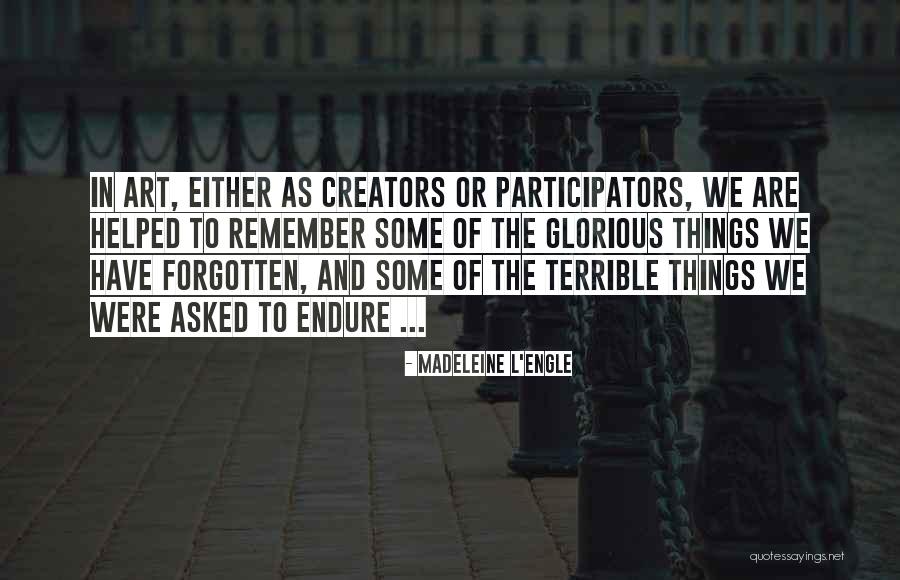 Art To Remember Quotes By Madeleine L'Engle Art To Remember Quotes By Madeleine L'Engle