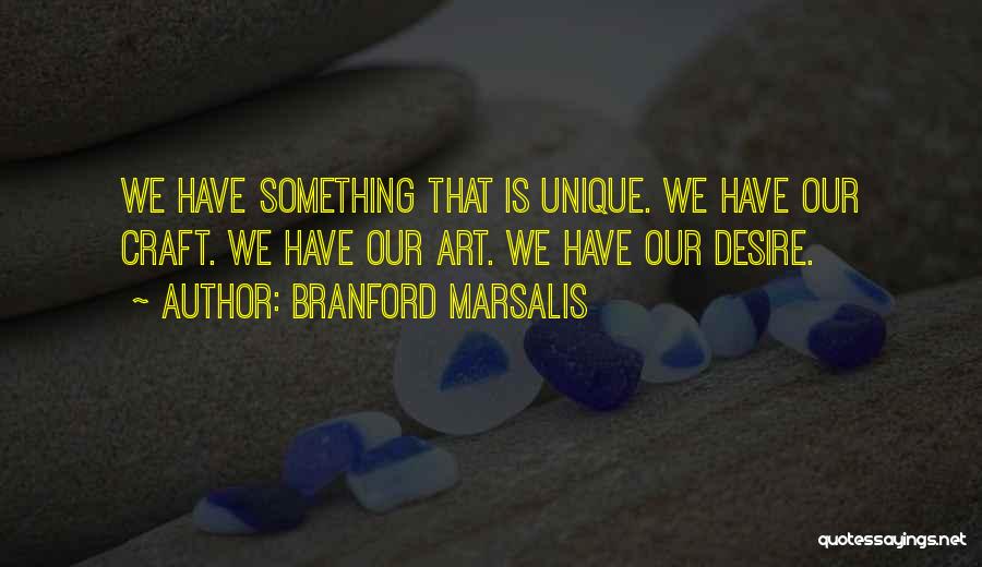 Art Vs Craft Quotes By Branford Marsalis