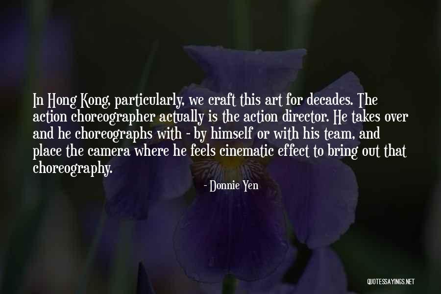 Art Vs Craft Quotes By Donnie Yen Art Vs Craft Quotes By Donnie Yen