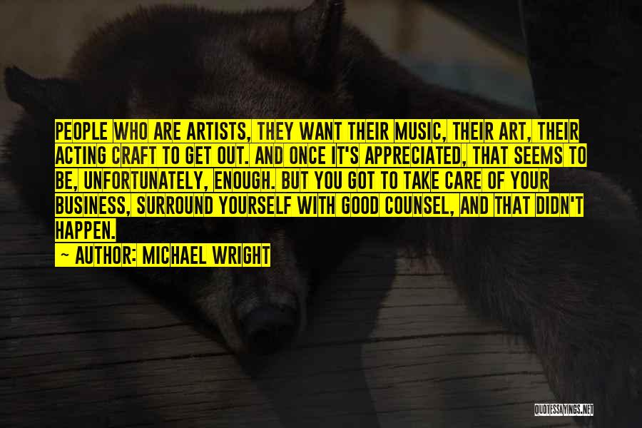 Art Vs Craft Quotes By Michael Wright