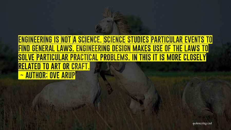 Art Vs Craft Quotes By Ove Arup
