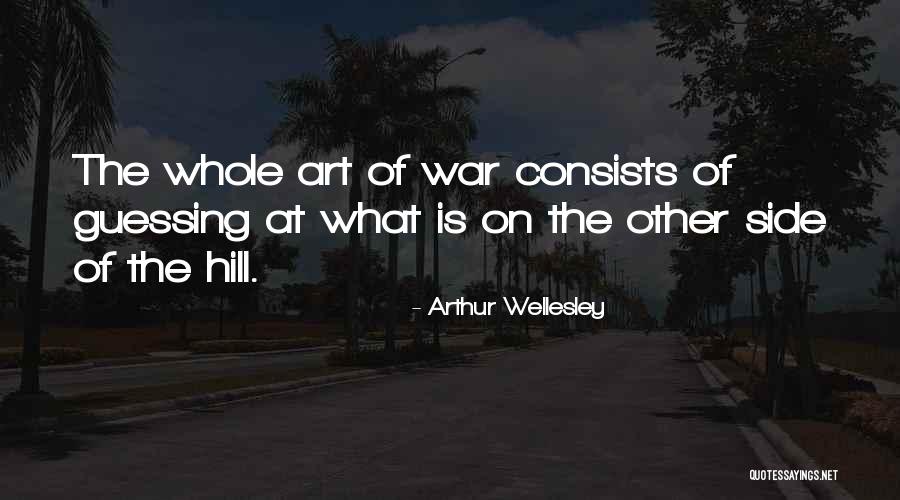 Art War Quotes By Arthur Wellesley Art War Quotes By Arthur Wellesley