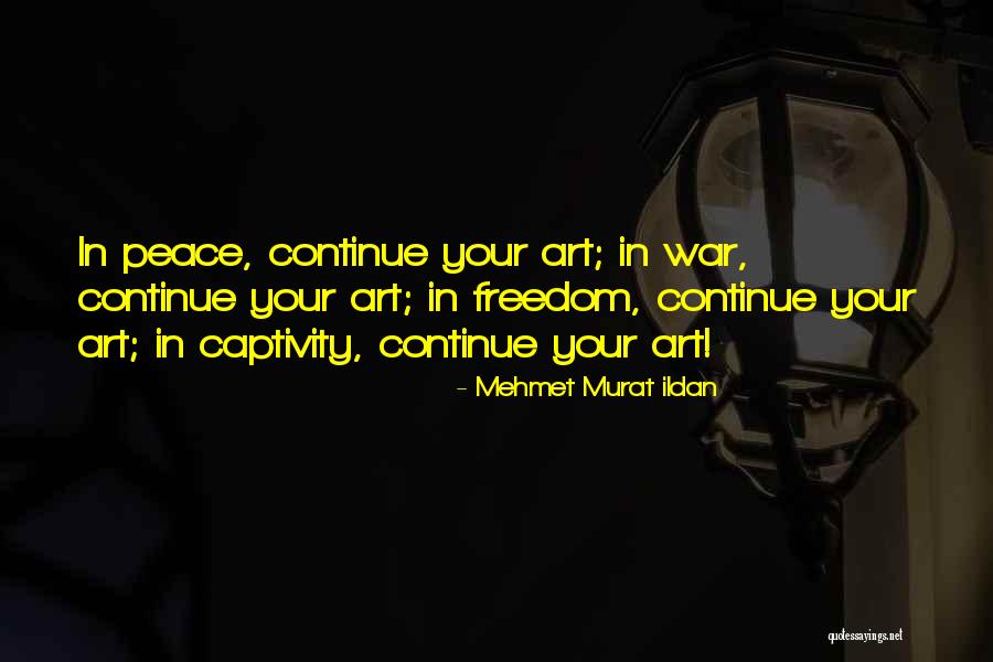Art War Quotes By Mehmet Murat Ildan Art War Quotes By Mehmet Murat Ildan