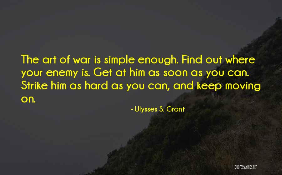 Art War Quotes By Ulysses S. Grant Art War Quotes By Ulysses S. Grant