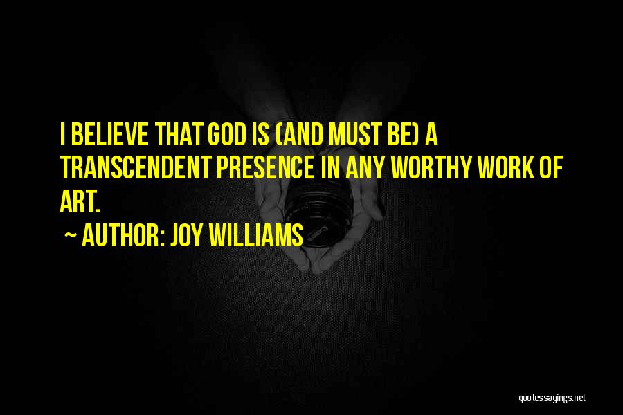 Art Williams Quotes By Joy Williams