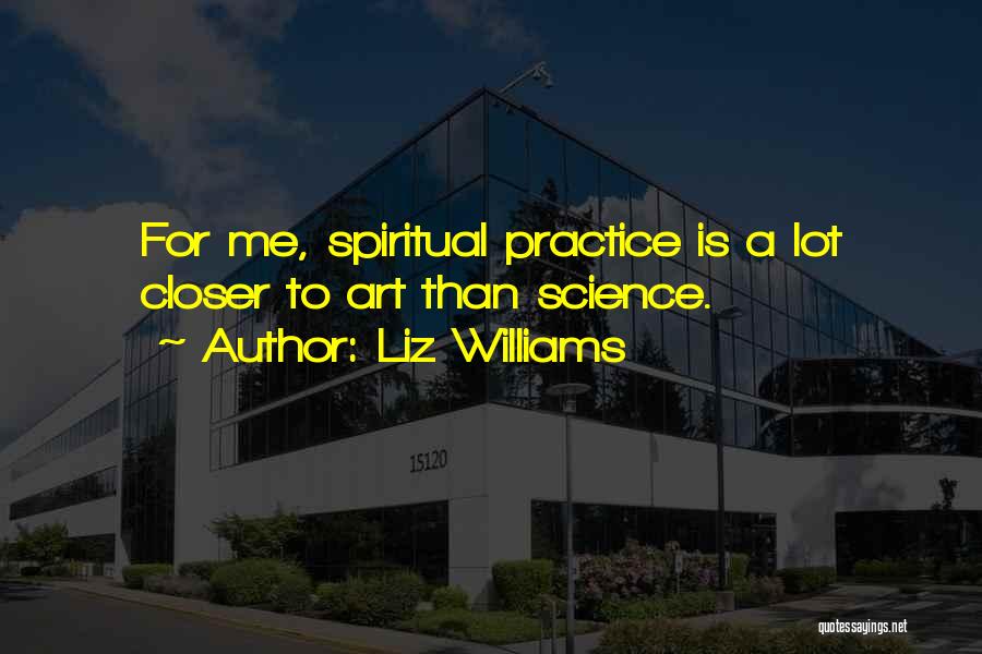 Art Williams Quotes By Liz Williams