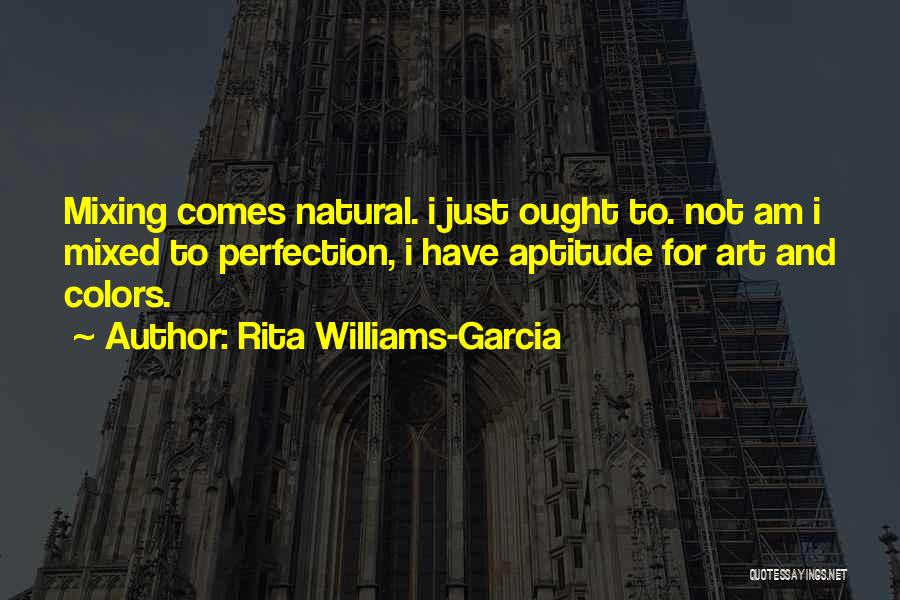 Art Williams Quotes By Rita Williams-Garcia