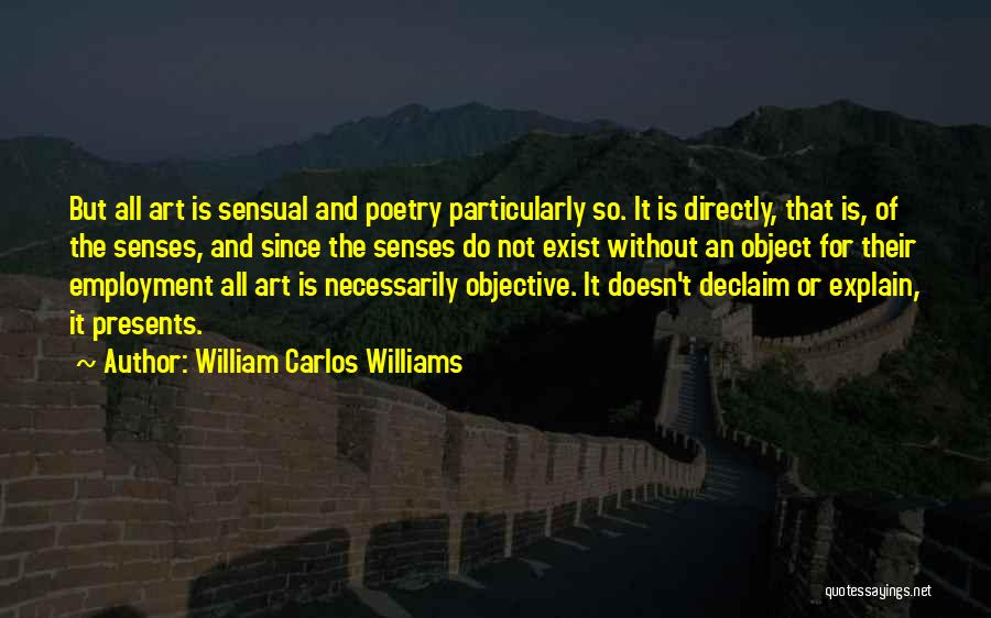Art Williams Quotes By William Carlos Williams