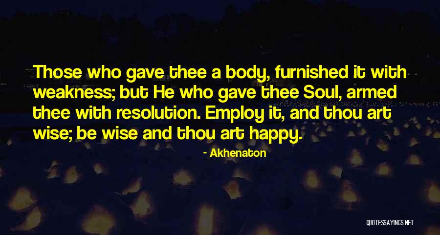 Art Wise Quotes By Akhenaton Art Wise Quotes By Akhenaton