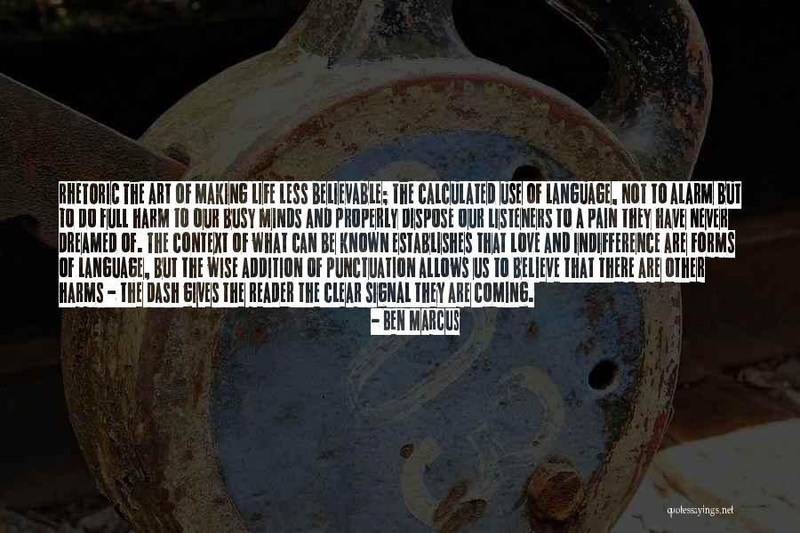 Art Wise Quotes By Ben Marcus Art Wise Quotes By Ben Marcus