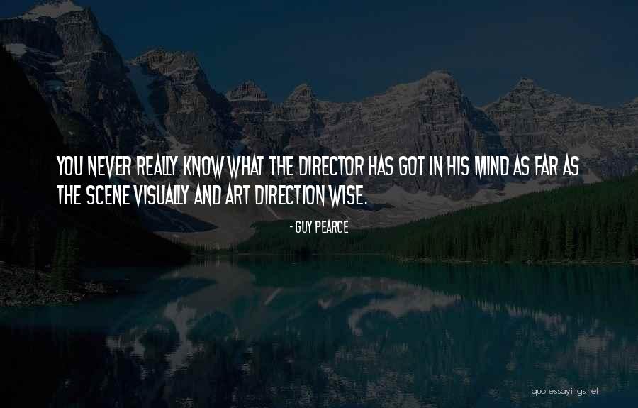 Art Wise Quotes By Guy Pearce Art Wise Quotes By Guy Pearce