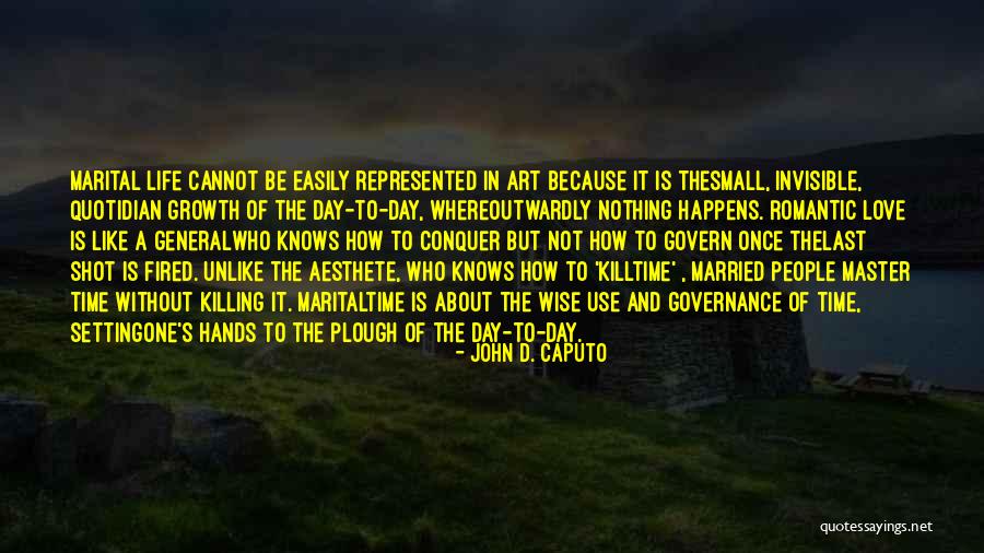 Art Wise Quotes By John D. Caputo Art Wise Quotes By John D. Caputo