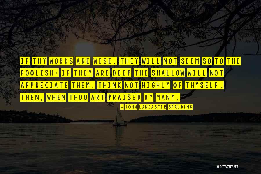 Art Wise Quotes By John Lancaster Spalding Art Wise Quotes By John Lancaster Spalding
