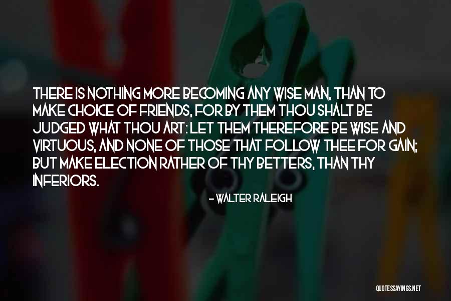 Art Wise Quotes By Walter Raleigh Art Wise Quotes By Walter Raleigh