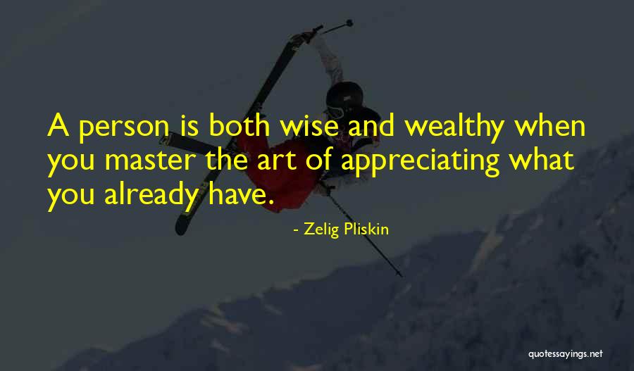 Art Wise Quotes By Zelig Pliskin Art Wise Quotes By Zelig Pliskin