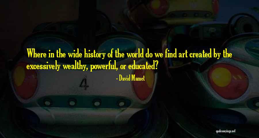Art World Quotes By David Mamet Art World Quotes By David Mamet