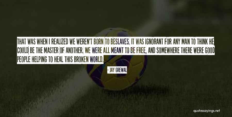 Artak Ovsepian Quotes By Jay Grewal