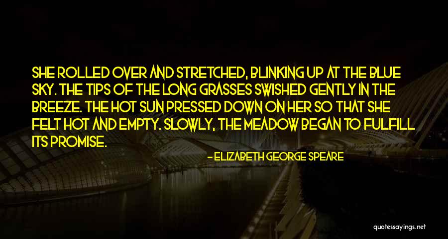Artashes Tumanyan Quotes By Elizabeth George Speare Artashes Tumanyan Quotes By Elizabeth George Speare