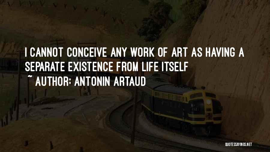 Artaud Quotes By Antonin Artaud