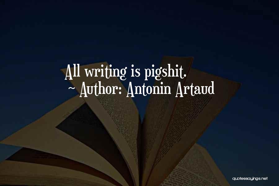 Artaud Quotes By Antonin Artaud