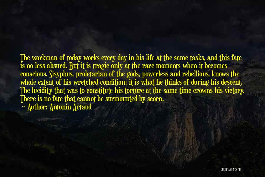 Artaud Quotes By Antonin Artaud