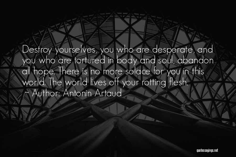 Artaud Quotes By Antonin Artaud