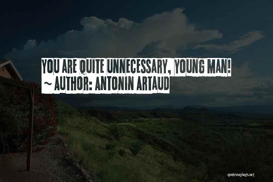 Artaud Quotes By Antonin Artaud