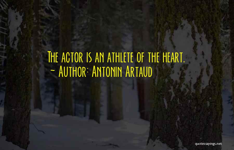 Artaud Quotes By Antonin Artaud