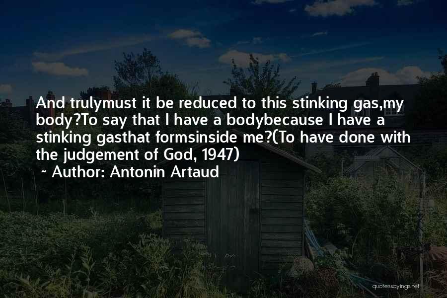 Artaud Quotes By Antonin Artaud